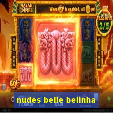 nudes belle belinha